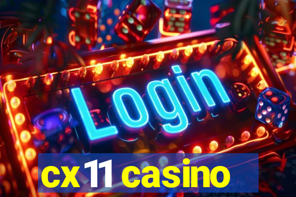 cx11 casino